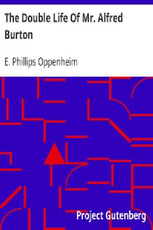 [Gutenberg 17103] • The Double Life Of Mr. Alfred Burton